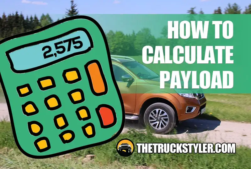 Truck Payload Calculator Figure It Out The Easy Way 