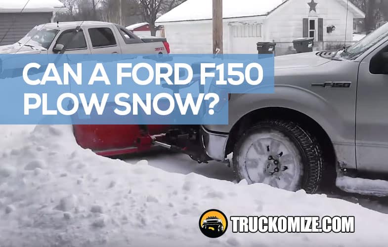 Can a Ford F150 Plow Snow