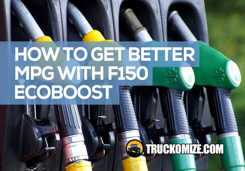 how to get better mpg f150 EcoBoost