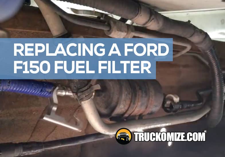 How To Replace The Fuel Filter On A Ford F150 The Best Way