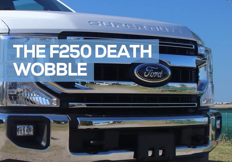 How Common is the F250 Death wobble